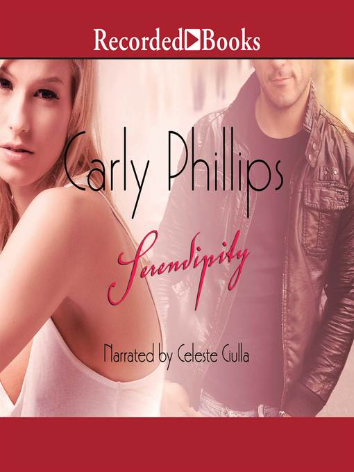 Title details for Serendipity by Carly Phillips - Available